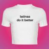 90s Aesthetic Latinas Do It Better Slogan Crop Tee Y2K Punk Graphic T-Shirt