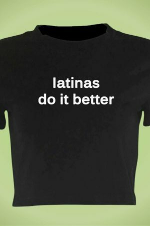 90s Aesthetic Latinas Do It Better Slogan Crop Tee Y2K Punk Graphic T-Shirt