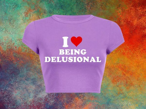 Delusional Slogan Crop Tee Y2K Aesthetic Baddie Girl Graphic T-Shirt