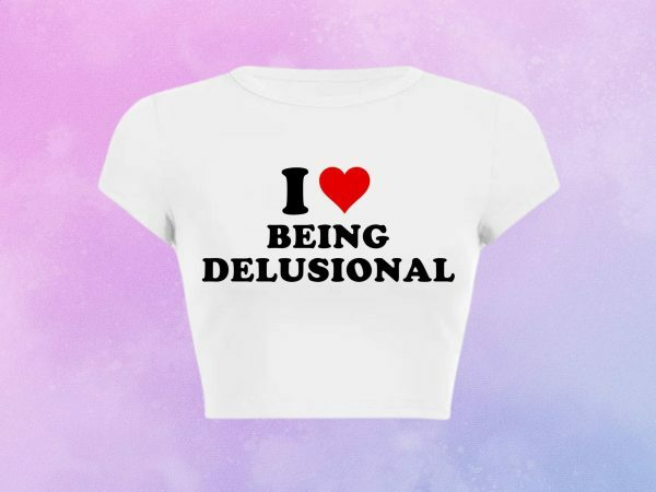 Delusional Slogan Crop Tee Y2K Aesthetic Baddie Girl Graphic T-Shirt