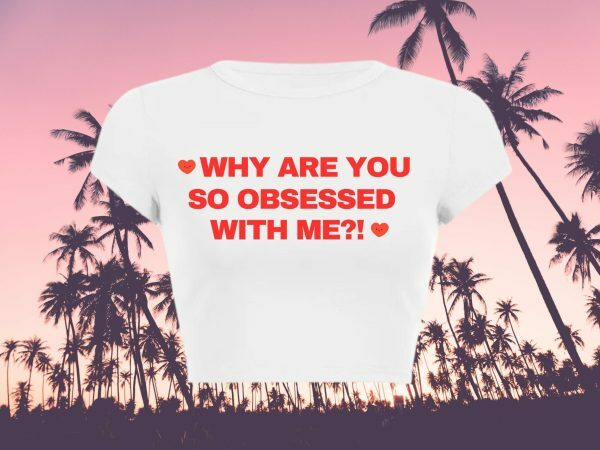 Obsessed With Me Baby Cropped Tee, Funny Slogan Y2K Aesthetic Grunge Punk Top