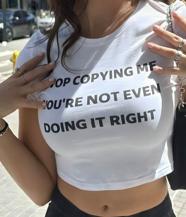 Y2K Angel Baby Stop Copying Me Crop Top - Funny Slogan Streetwear Tee