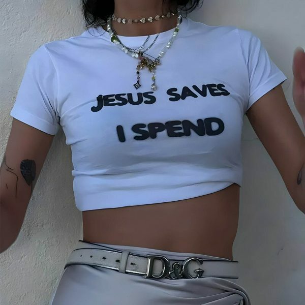 Y2K Jesus Saves I Spend Crop Top - Streetwear Slogan Tee, 2000s Aesthetic