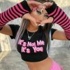 Y2K Slogan Crop Tee - It's You, Not Me - 2000s Text T-shirt - 90s Aesthetic Streetwear - Kawaii Girl Fashion